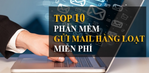 10 phần mềm gửi mail hàng loạt
