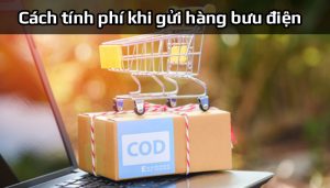 Cách tính phí gửi hàng bưu điện chuẩn xác