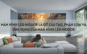 màn hình led indoor