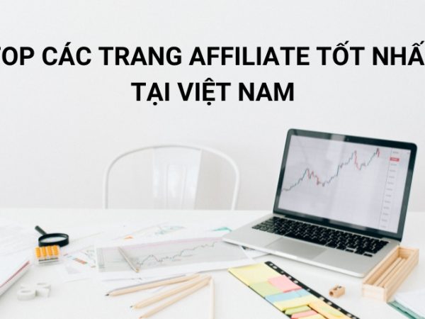 Review 8 Top Các Trang Affiliate Tốt Nhất Tại Việt Nam Hiện Nay