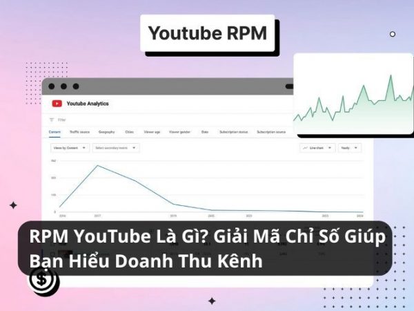 RPM YouTube Là Gì? Giải Mã Chỉ Số Giúp Bạn Hiểu Doanh Thu Kênh